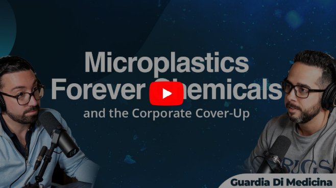 Guardians of Medicine — Microplastics, Forever Chemicals and the Corporate Cover-Up