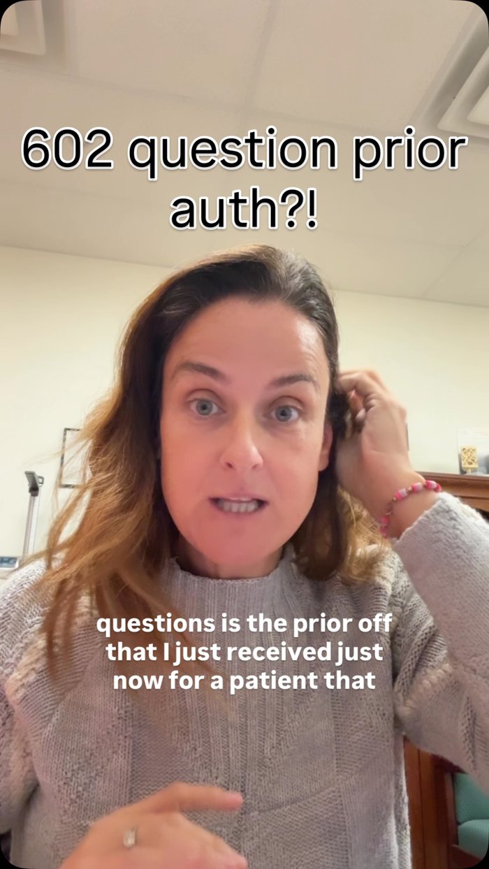 Dr. Julie reacting to a 602-question prior authorization